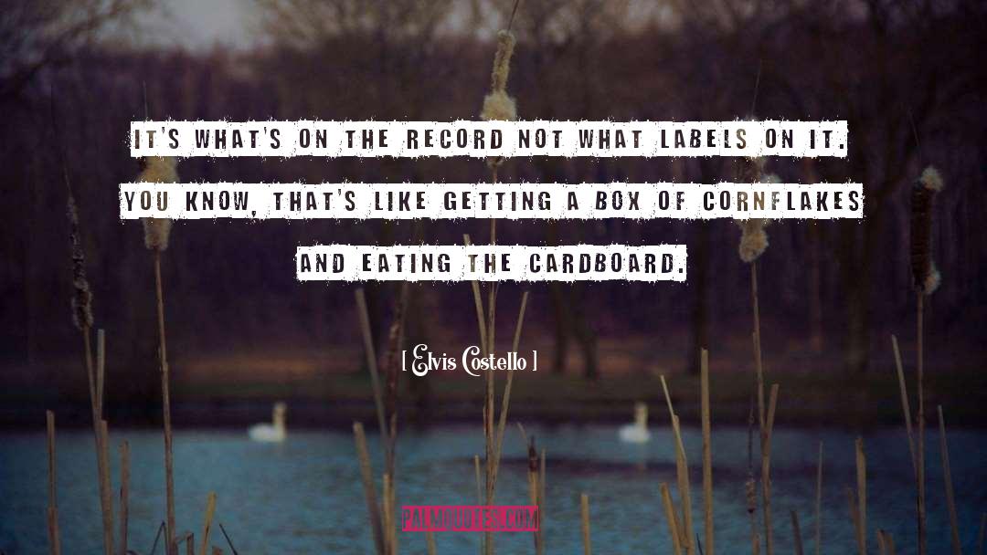 Elvis Costello Quotes: It's what's on the record