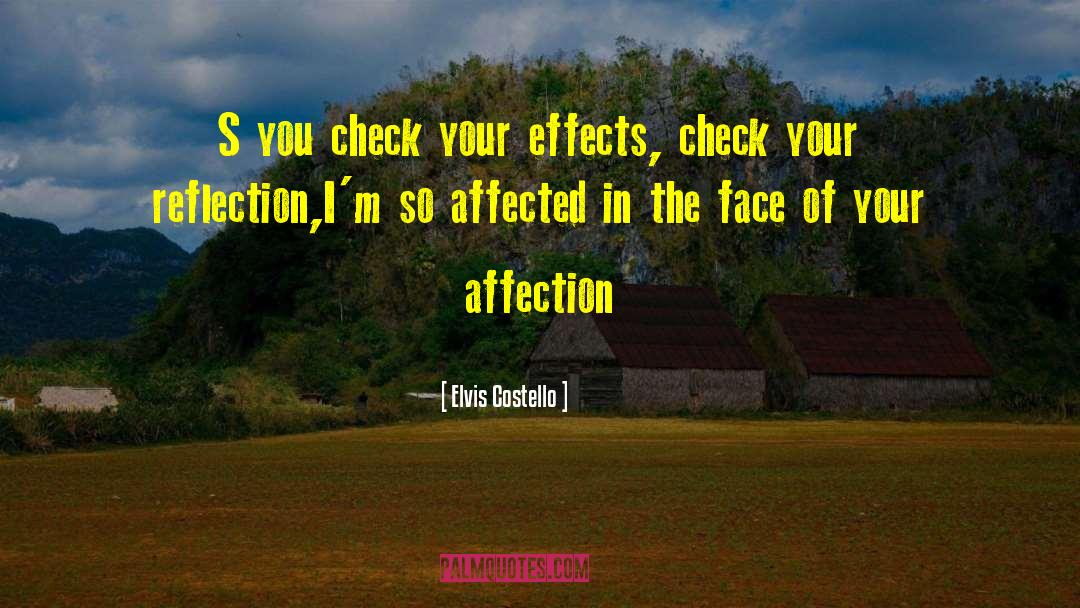 Elvis Costello Quotes: S you check your effects,