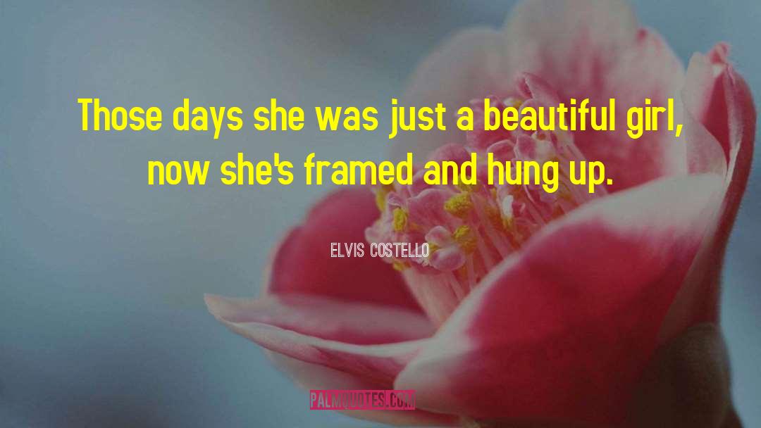 Elvis Costello Quotes: Those days she was just
