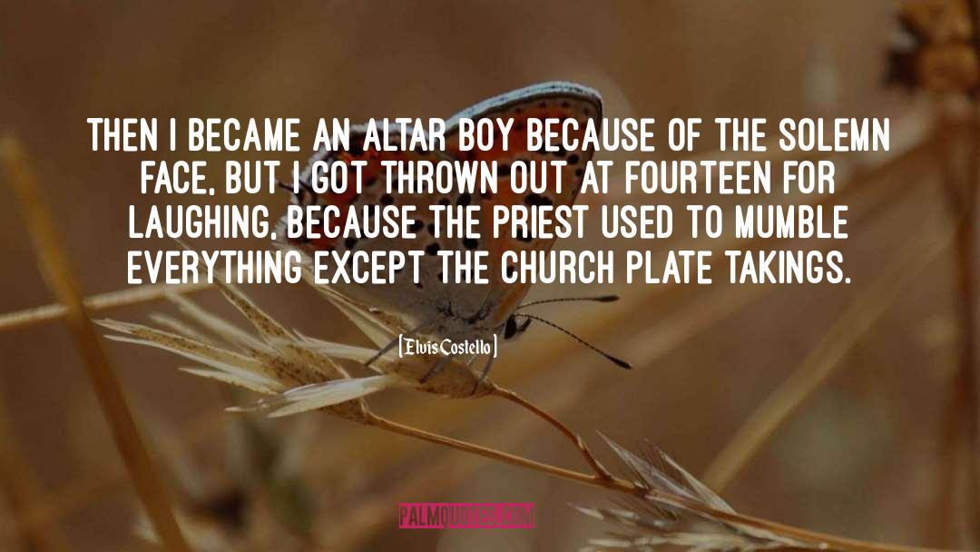 Elvis Costello Quotes: Then I became an altar