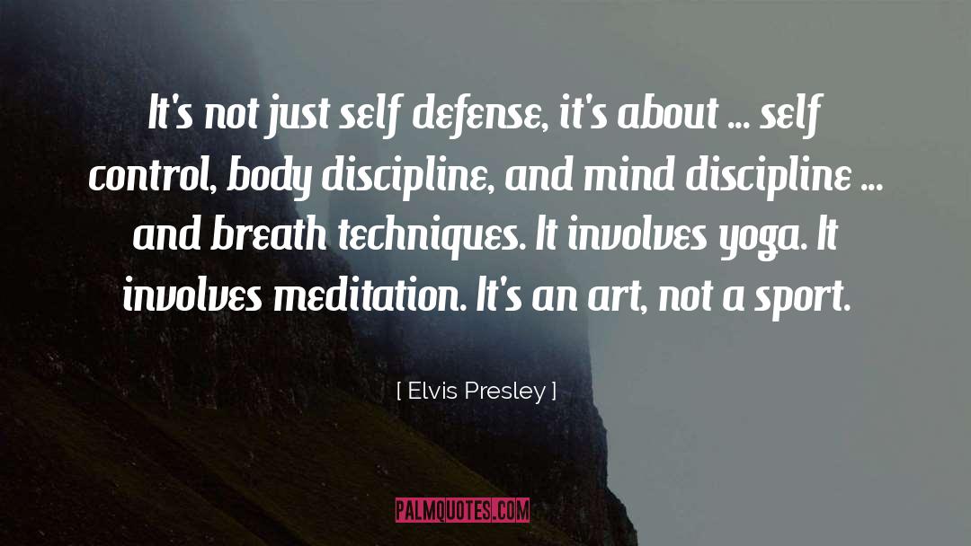 Elvis Presley Quotes: It's not just self defense,