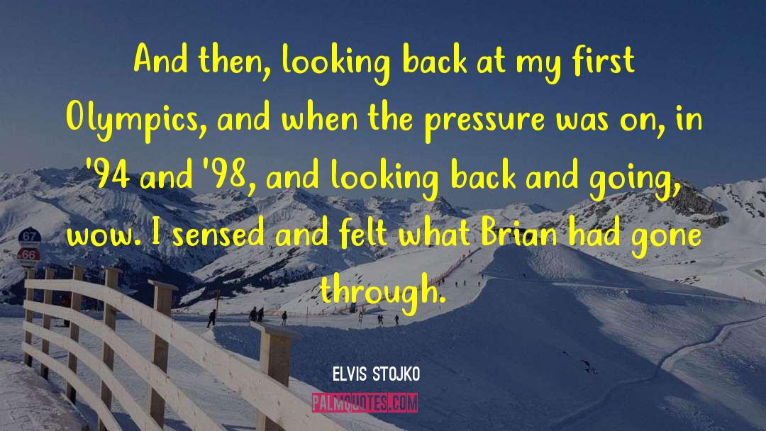 Elvis Stojko Quotes: And then, looking back at