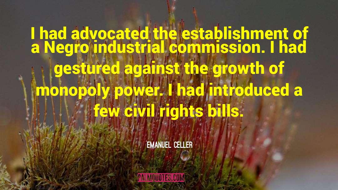 Emanuel Celler Quotes: I had advocated the establishment