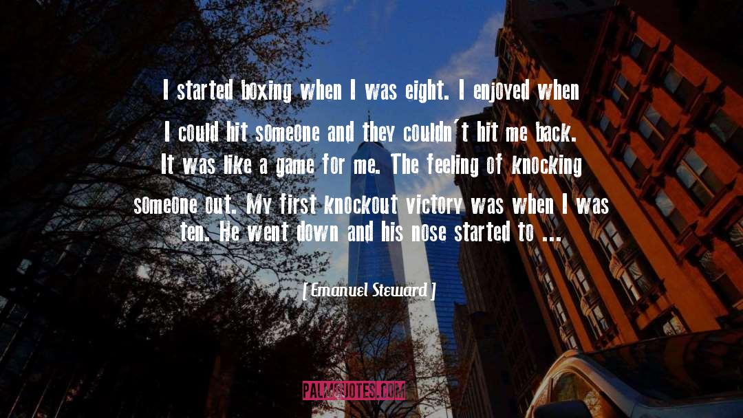 Emanuel Steward Quotes: I started boxing when I