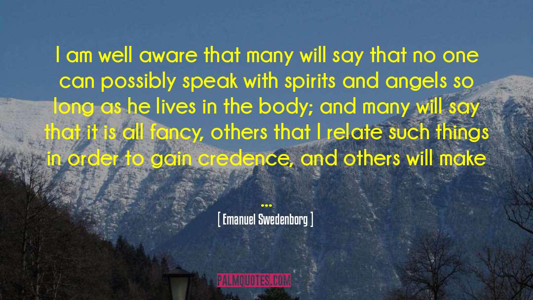 Emanuel Swedenborg Quotes: I am well aware that