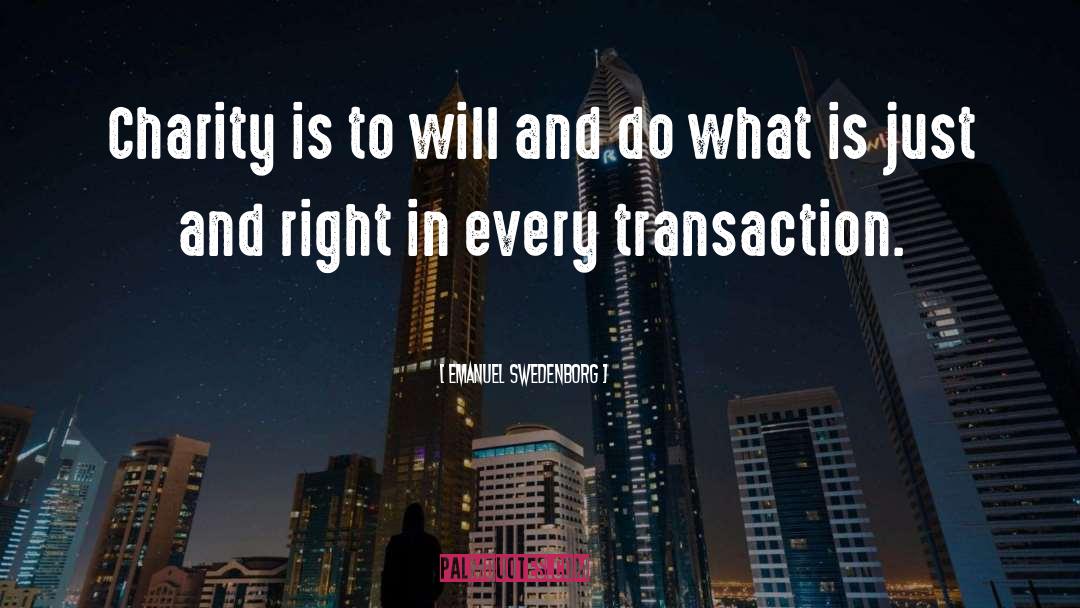 Emanuel Swedenborg Quotes: Charity is to will and