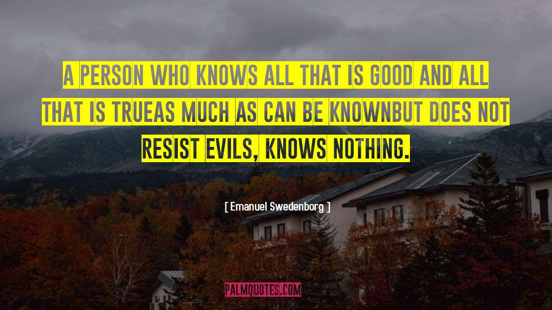 Emanuel Swedenborg Quotes: A person who knows all