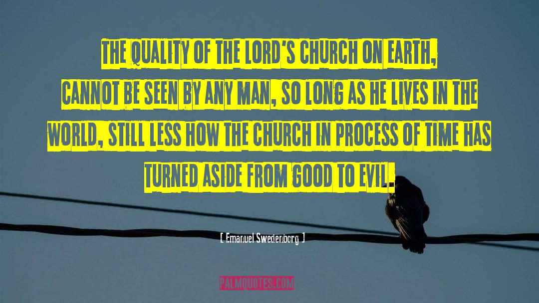 Emanuel Swedenborg Quotes: The quality of the Lord's