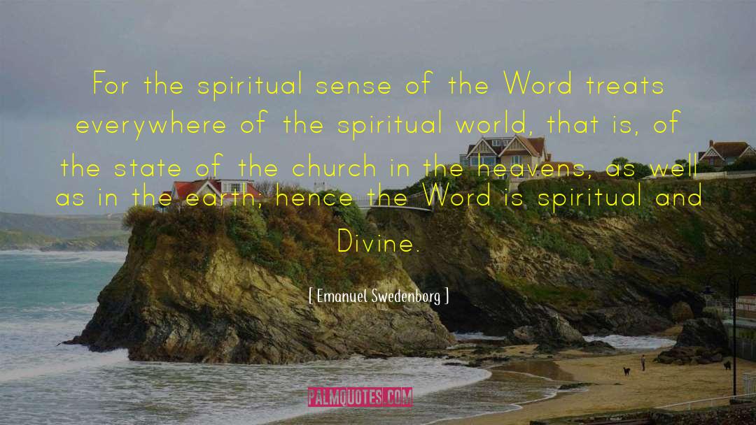 Emanuel Swedenborg Quotes: For the spiritual sense of