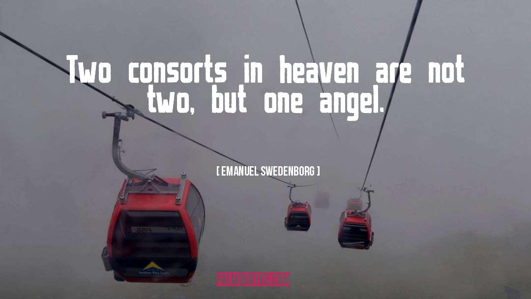 Emanuel Swedenborg Quotes: Two consorts in heaven are