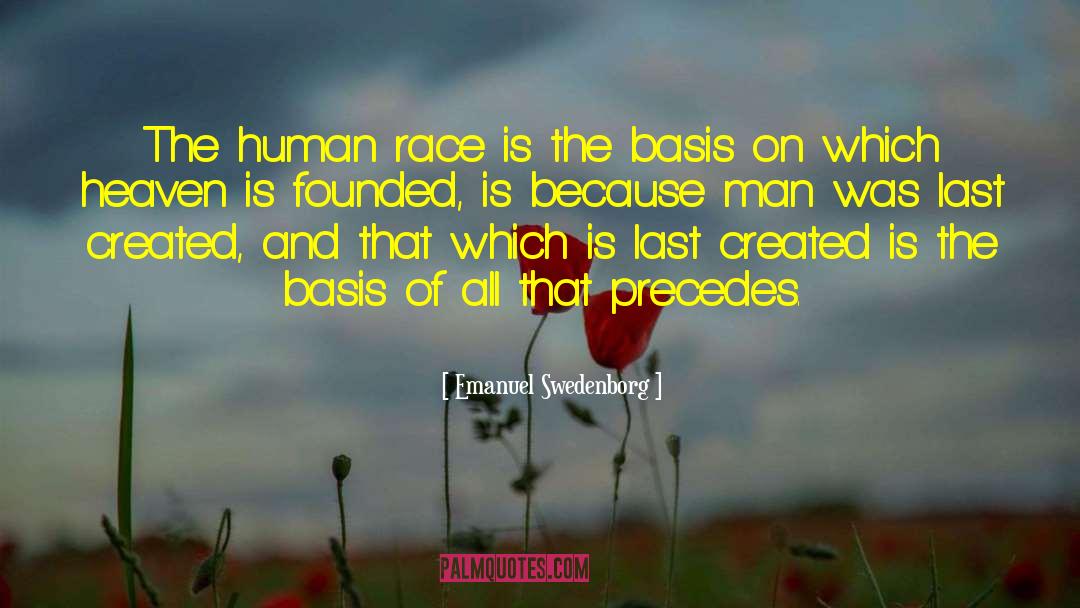 Emanuel Swedenborg Quotes: The human race is the