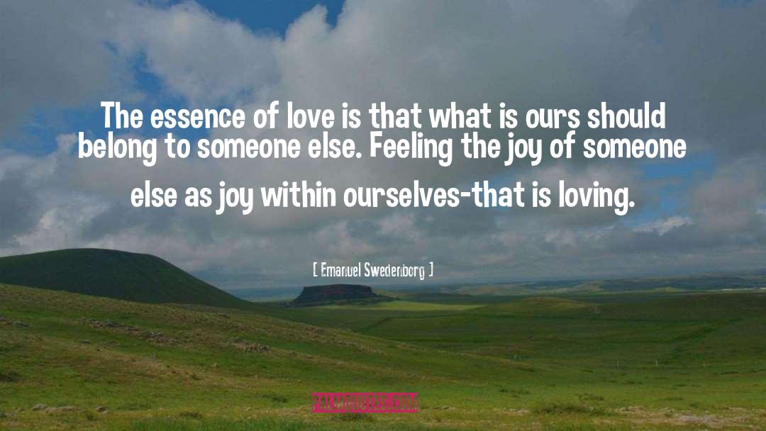 Emanuel Swedenborg Quotes: The essence of love is