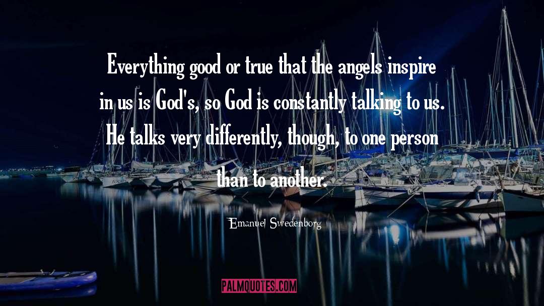 Emanuel Swedenborg Quotes: Everything good or true that