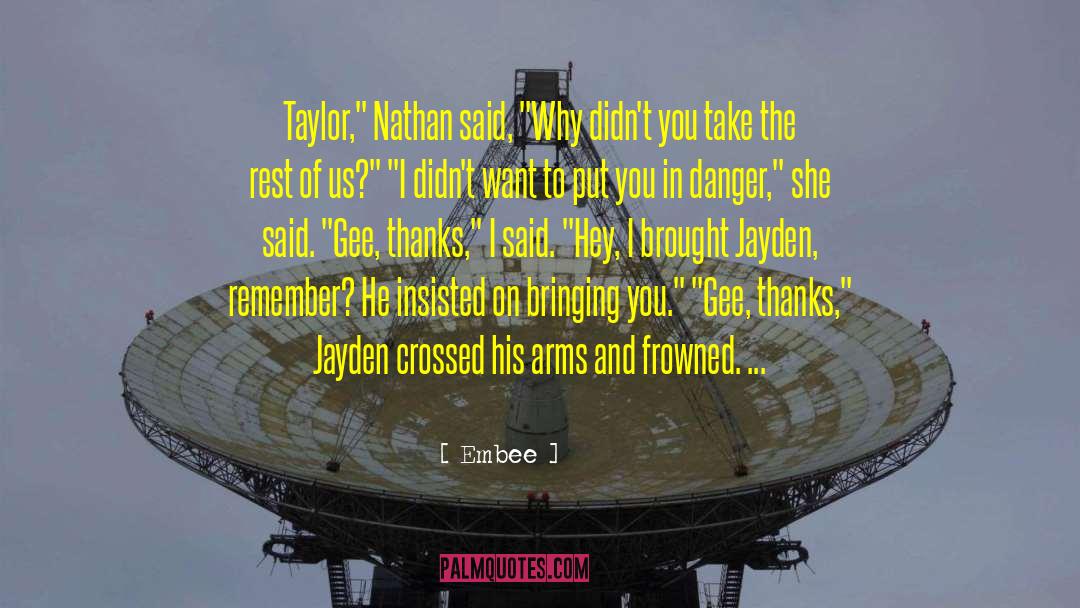 Embee Quotes: Taylor,