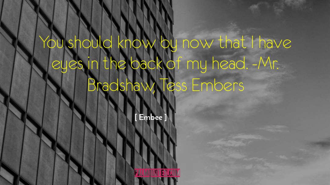 Embee Quotes: You should know by now