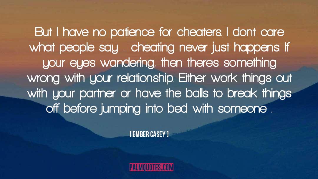 Ember Casey Quotes: But I have no patience