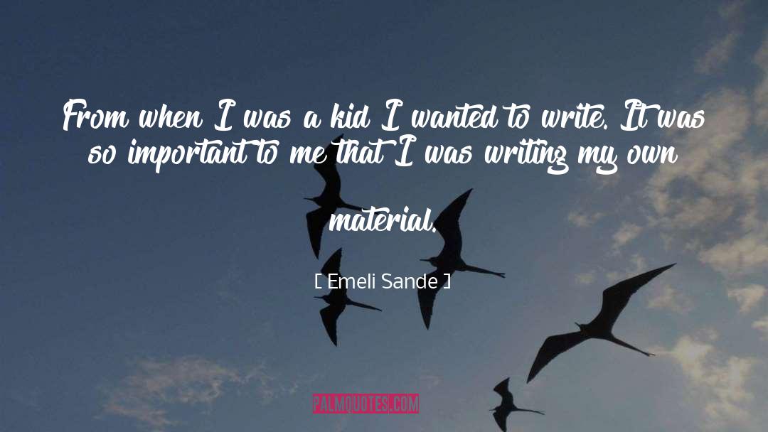 Emeli Sande Quotes: From when I was a