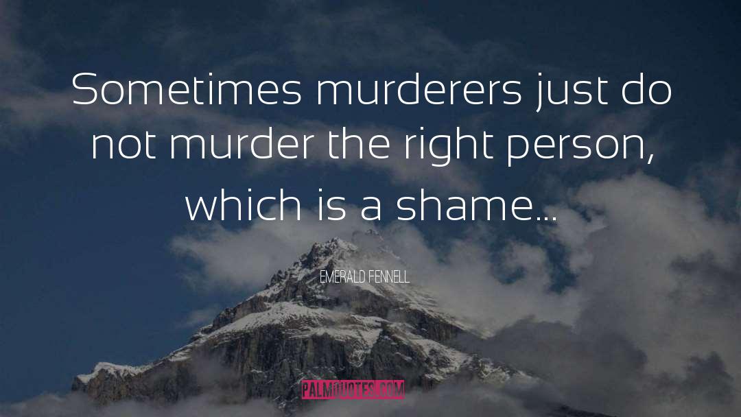 Emerald Fennell Quotes: Sometimes murderers just do not