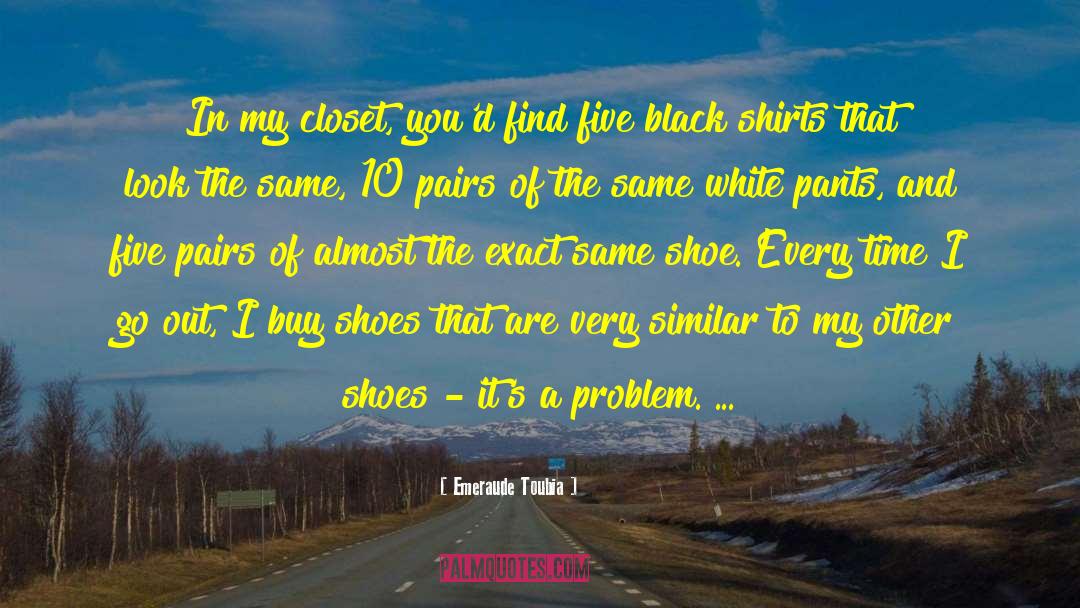 Emeraude Toubia Quotes: In my closet, you'd find