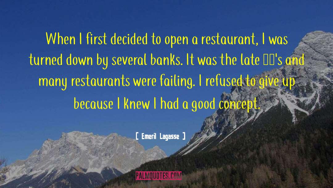 Emeril Lagasse Quotes: When I first decided to