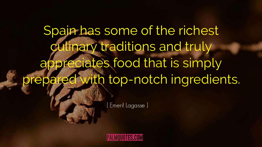 Emeril Lagasse Quotes: Spain has some of the