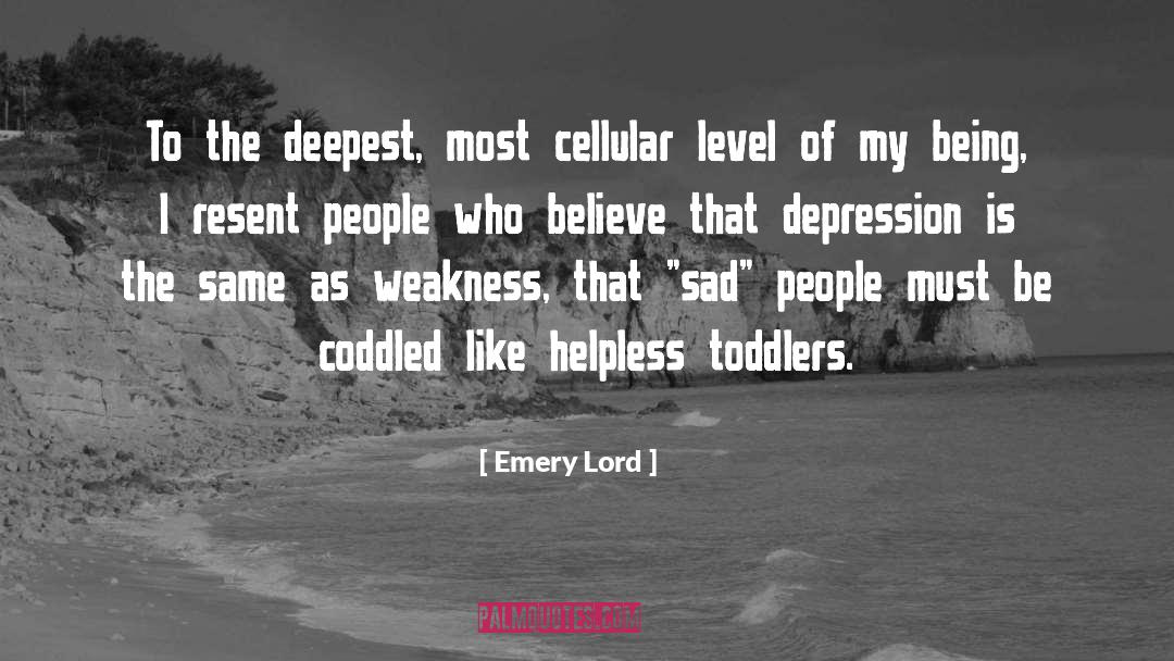 Emery Lord Quotes: To the deepest, most cellular