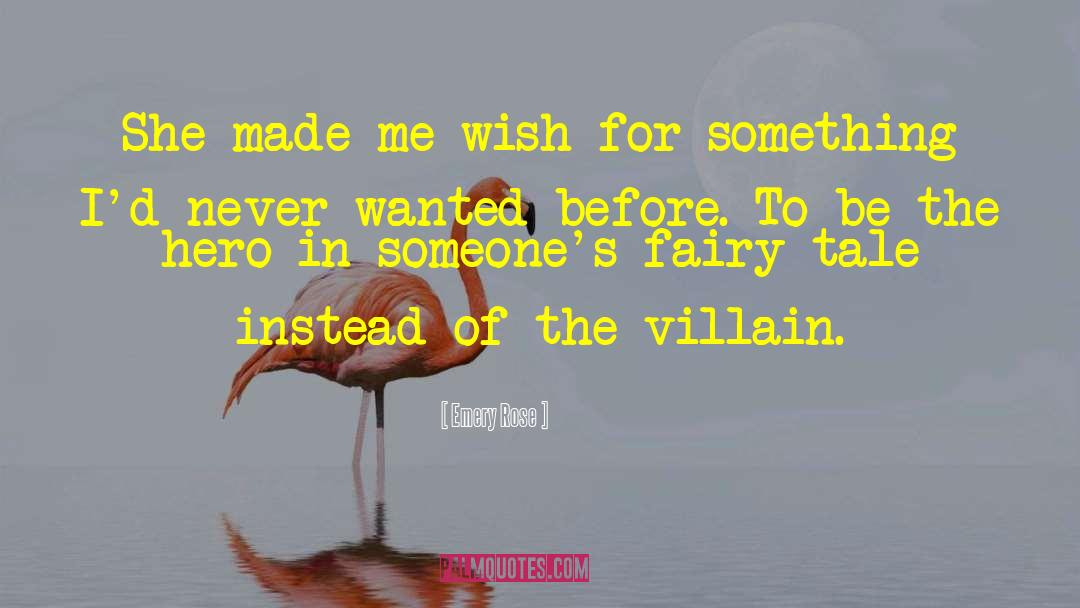Emery Rose Quotes: She made me wish for
