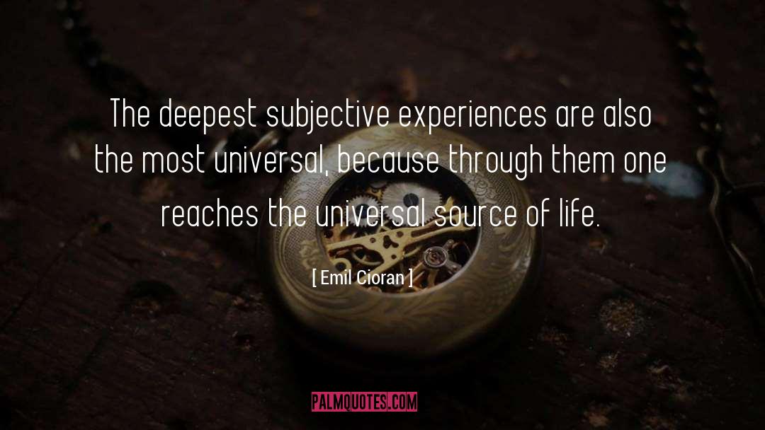 Emil Cioran Quotes: The deepest subjective experiences are