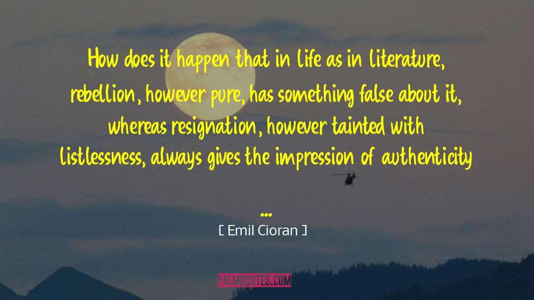Emil Cioran Quotes: How does it happen that