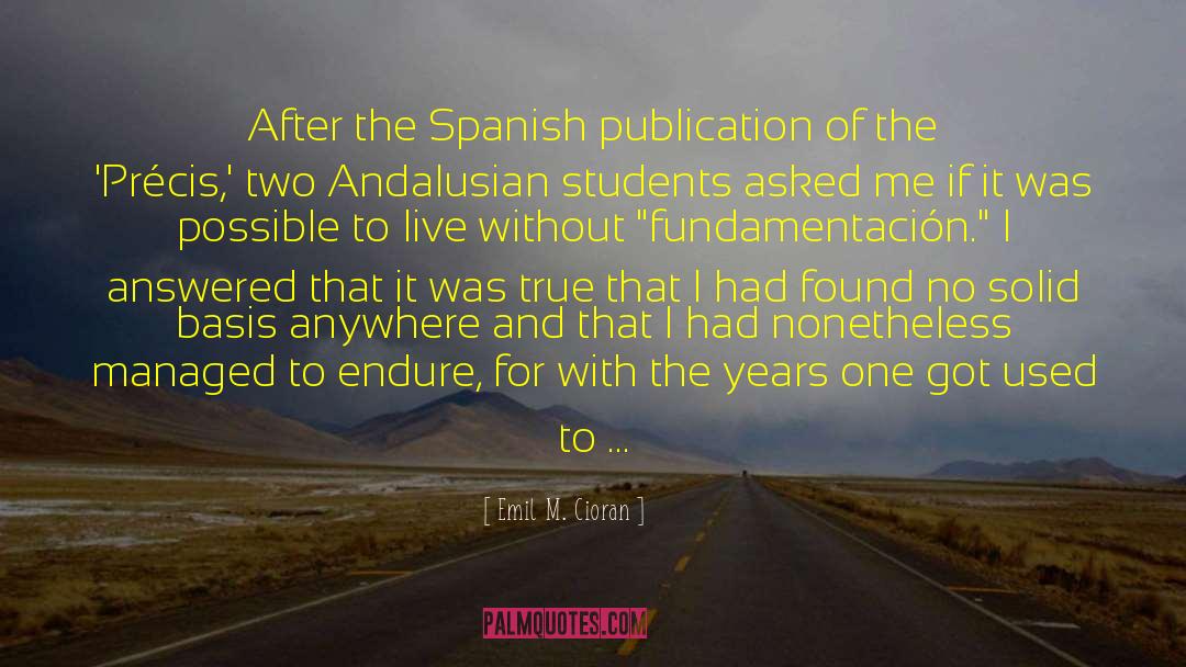 Emil M. Cioran Quotes: After the Spanish publication of