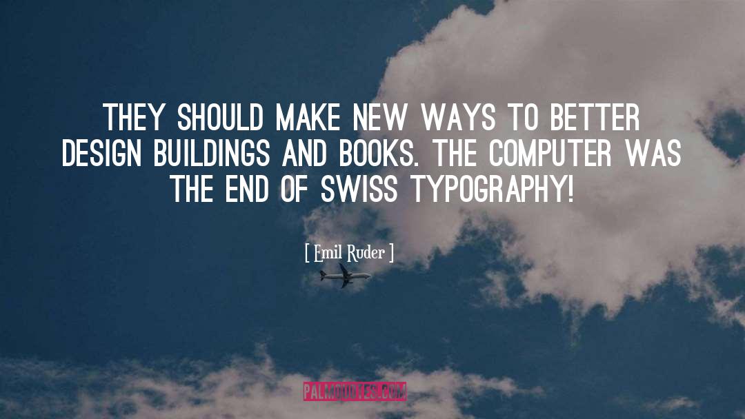 Emil Ruder Quotes: They should make new ways