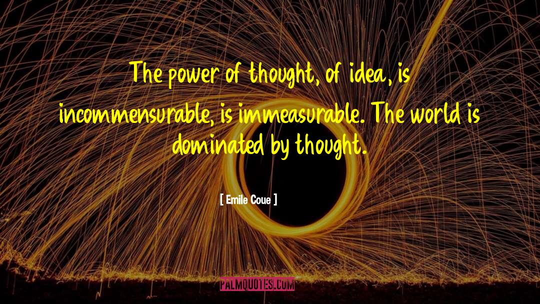 Emile Coue Quotes: The power of thought, of