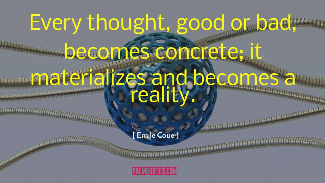 Emile Coue Quotes: Every thought, good or bad,