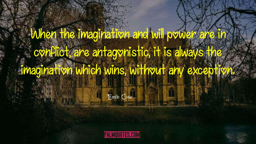 Emile Coue Quotes: When the imagination and will