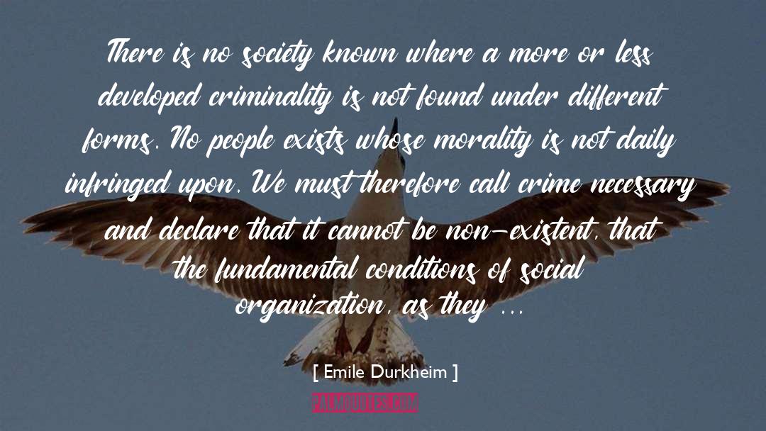 Emile Durkheim Quotes: There is no society known