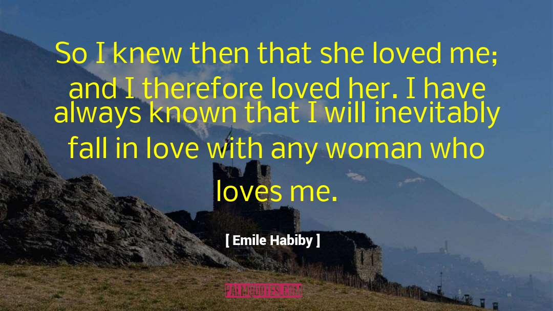 Emile Habiby Quotes: So I knew then that