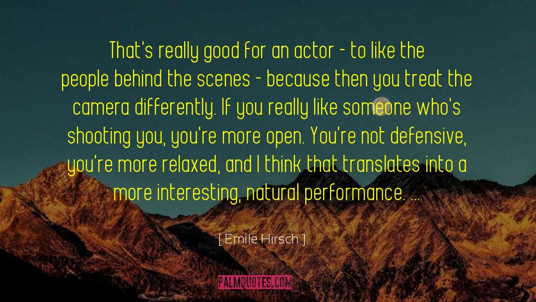 Emile Hirsch Quotes: That's really good for an