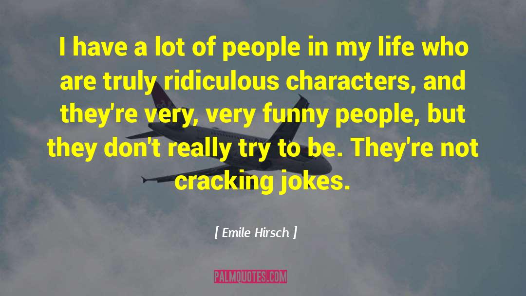 Emile Hirsch Quotes: I have a lot of