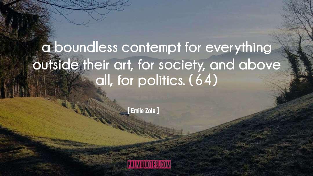 Emile Zola Quotes: a boundless contempt for everything