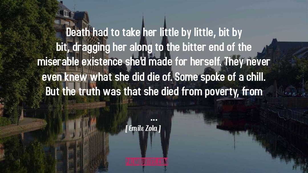 Emile Zola Quotes: Death had to take her