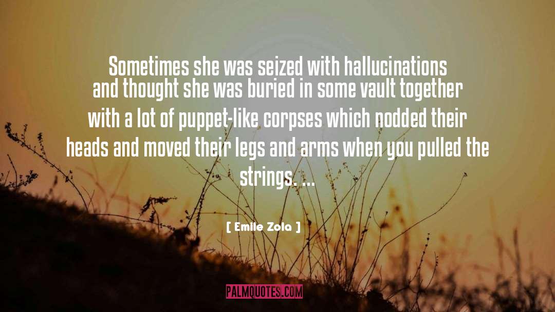 Emile Zola Quotes: Sometimes she was seized with