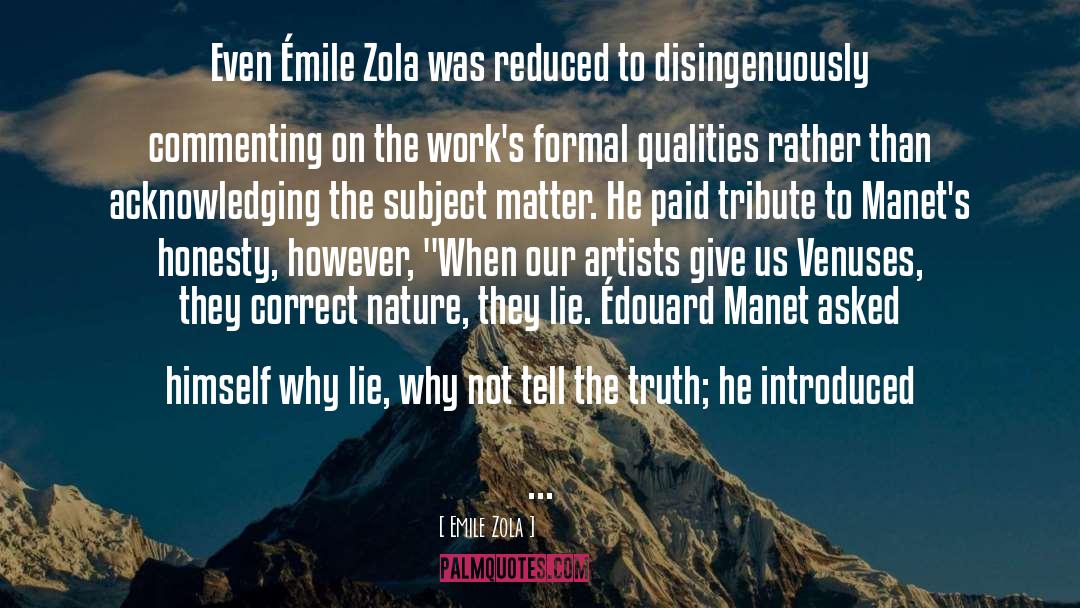 Emile Zola Quotes: Even Émile Zola was reduced