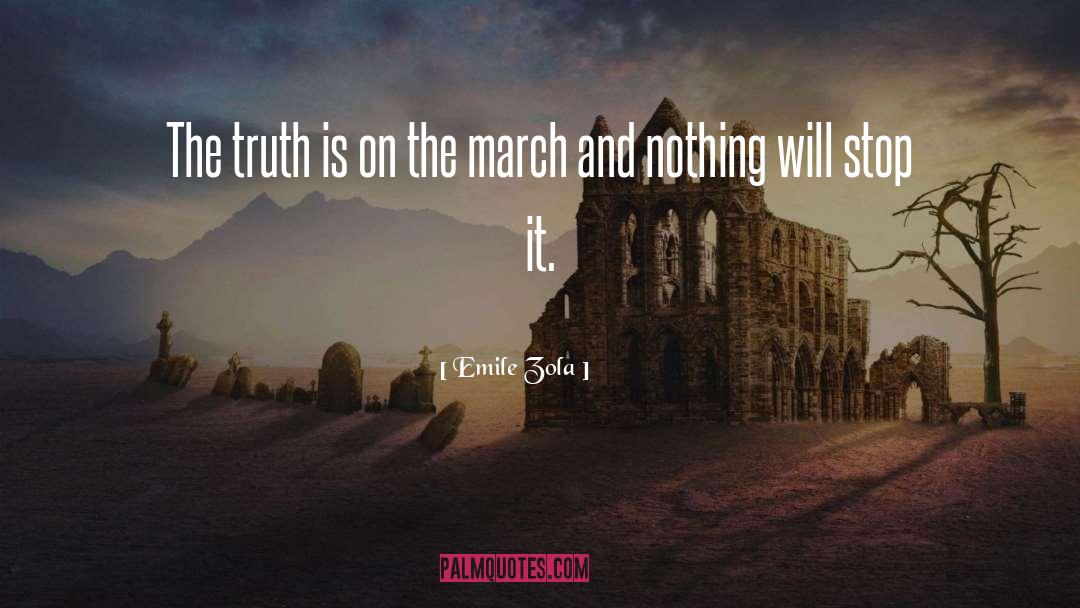 Emile Zola Quotes: The truth is on the