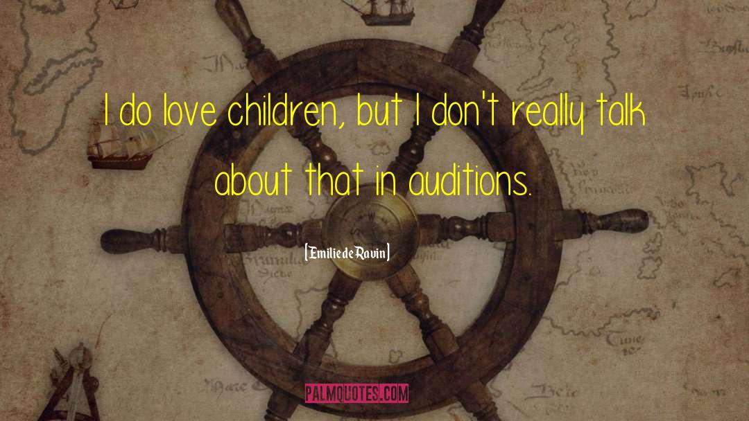 Emilie De Ravin Quotes: I do love children, but