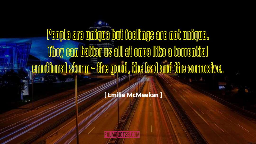 Emilie McMeekan Quotes: People are unique but feelings