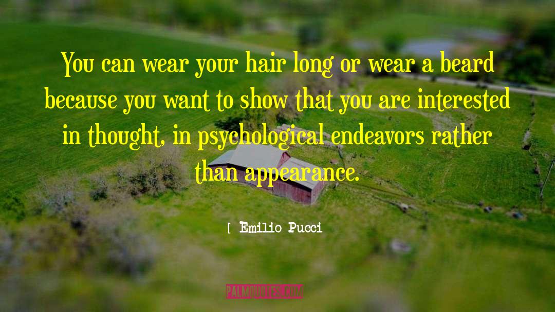 Emilio Pucci Quotes: You can wear your hair
