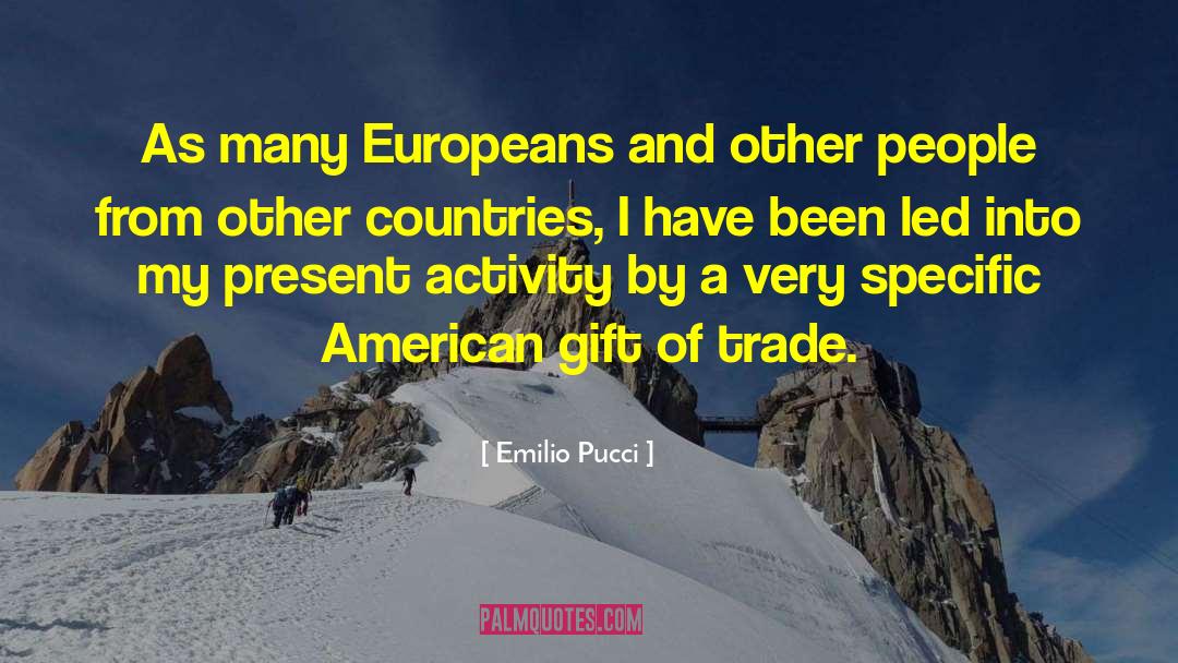 Emilio Pucci Quotes: As many Europeans and other