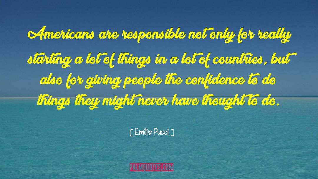 Emilio Pucci Quotes: Americans are responsible not only