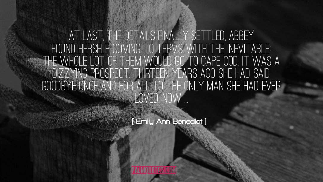 Emily Ann Benedict Quotes: At last, the details finally