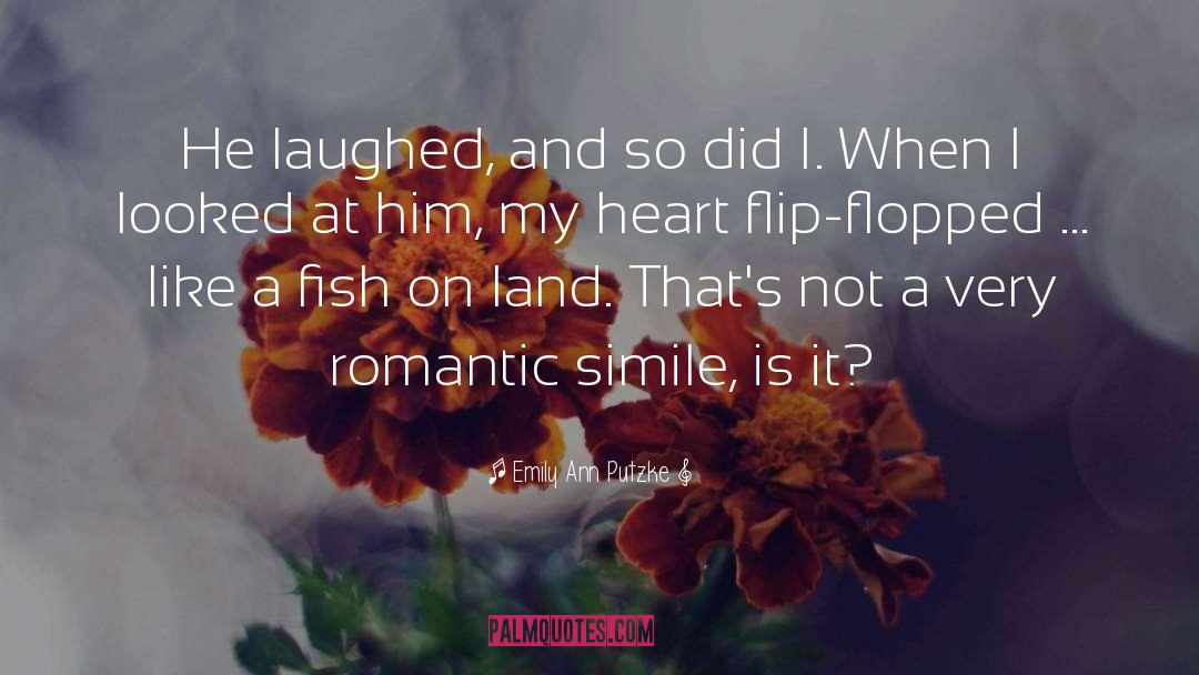 Emily Ann Putzke Quotes: He laughed, and so did